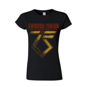 Twisted Sister You can't stop Rock Â´nÂ´ Roll Naisten T-Paita